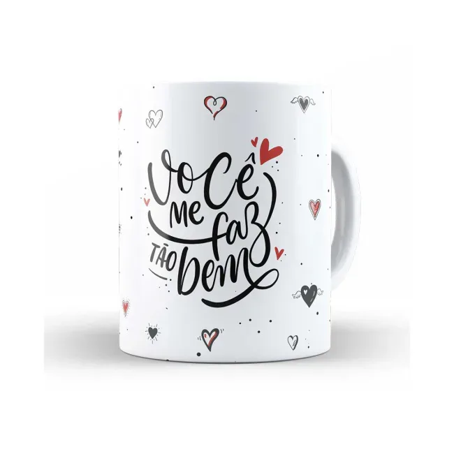 Caneca você me faz tão bem
