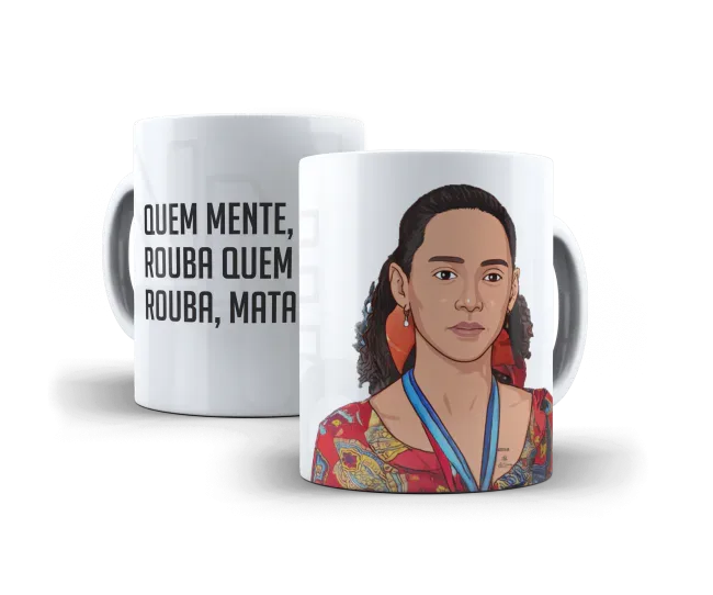 Caneca Vale Tudo Raquel Quem mente, rouba. Quem rouba, mata