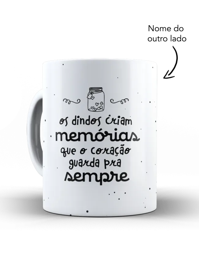 Caneca Dindos criam memórias