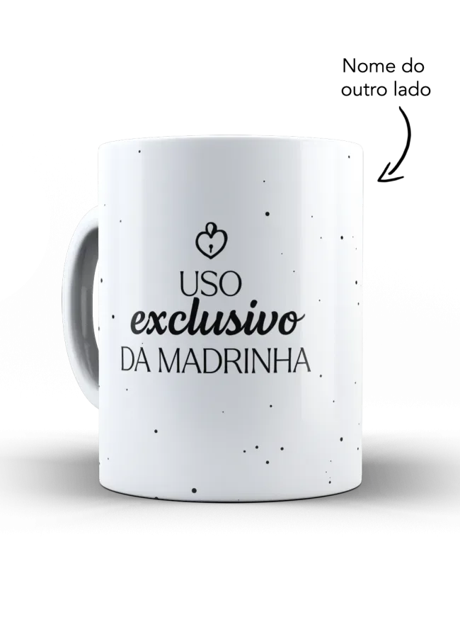 Caneca uso exclusivo da Madrinha