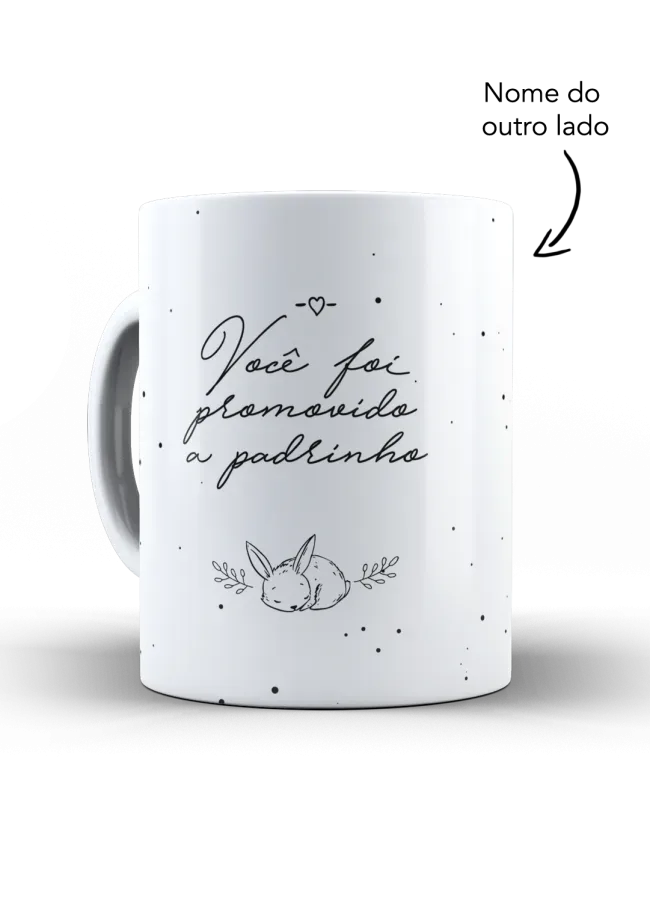 Caneca você foi promovida a padrinho